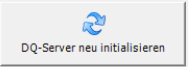 Data Quality Server > Grundeinstellungen > 21ButtonDQSneuinit.PNG